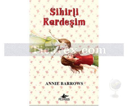 Sihirli Kardeşim | Annie Barrows - Resim 1