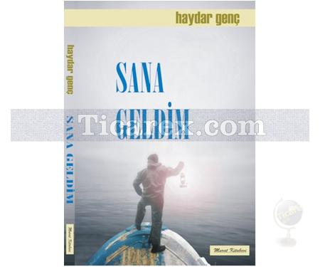 Sana Geldim | Haydar Genç - Resim 1