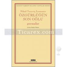 Özgürlüğün Son Oğlu | Poemalar | Mihail Yuryeviç Lermontov