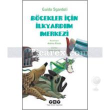 Böcekler İçin İlkyardım Merkezi | Guido Sgardoli