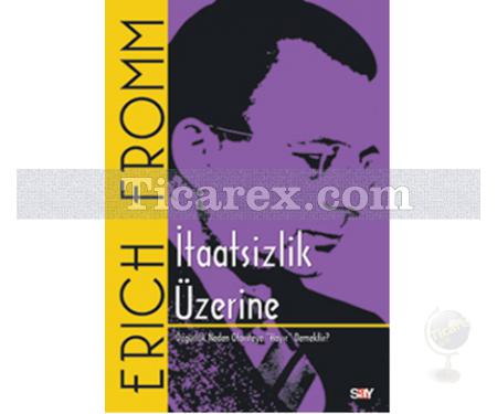 İtaatsizlik Üzerine | Erich Fromm - Resim 1