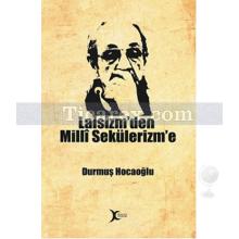 Laisizm'den Millî Sekülerizm'e | Durmuş Hocaoğlu