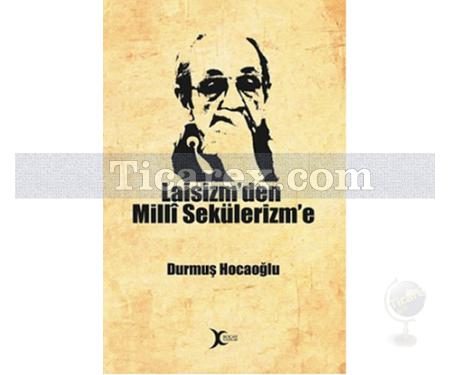 Laisizm'den Millî Sekülerizm'e | Durmuş Hocaoğlu - Resim 1