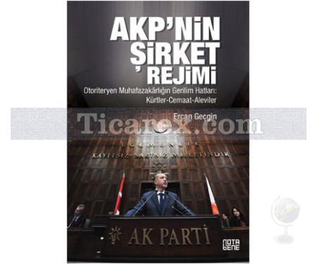 AKP'nin Şirket Rejimi | Ercan Geçgin - Resim 1