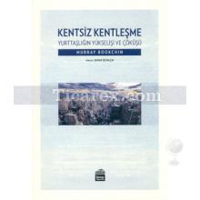 Kentsiz Kentleşme | Murray Bookchin