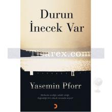 Durun İnecek Var | Yasemin Pforr