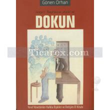 Sayın Başkanım Dinle ve Dokun | Gönen Orhan