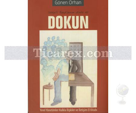 Sayın Başkanım Dinle ve Dokun | Gönen Orhan - Resim 1