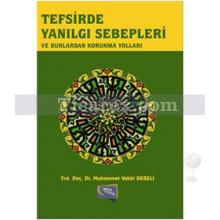 tefsirde_yanilgi_sebepleri_ve_bunlardan_korunma_yontemleri