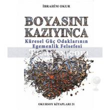 Boyasını Kazıyınca | İbrahim Okur