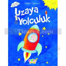 Uzaya Yolculuk | Değerler Eğitimi 4 | Meral Canoğlu Cantürk, Eser Ünalan Şenler, Hümeyra Bektaş