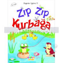 Zıp Zıp Kurbağa | Değerler Eğitimi 5 | Meral Canoğlu Cantürk, Eser Ünalan Şenler, Hümeyra Bektaş