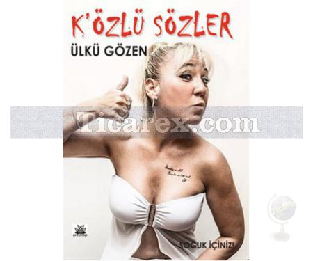 Közlü Sözler | Ülkü Gözen - Resim 1