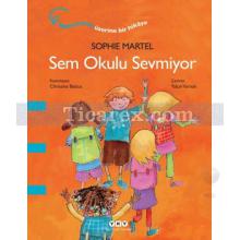 Sem Okulu Sevmiyor | Sophie Martel