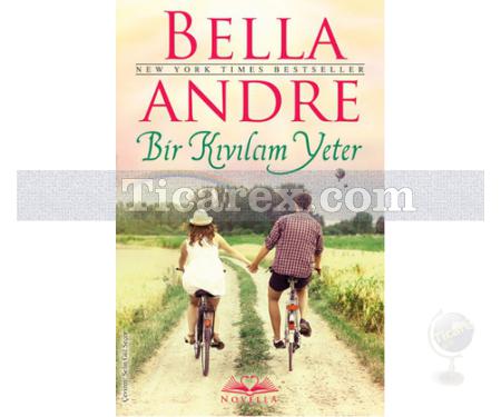 Bir Kıvılcım Yeter | Bella Andre - Resim 1