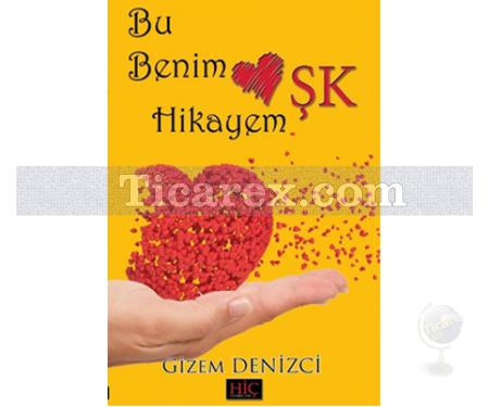 Bu Benim Aşk Hikayem | Gizem Denizci - Resim 1