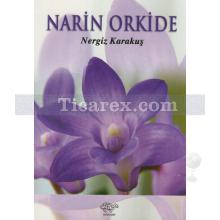 Narin Orkide | Nergiz Karakuş