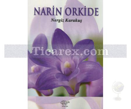 Narin Orkide | Nergiz Karakuş - Resim 1