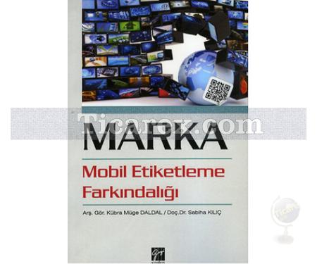 Marka | Mobil Etiketleme Farkındalığı | Kübra Müge Daldal, Sabiha Kılıç - Resim 1