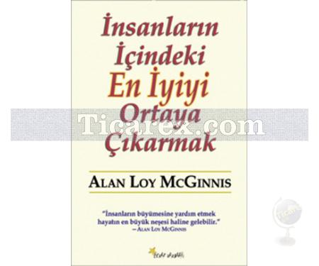 İnsanların İçindeki En İyiyi Ortaya Çıkarmak | Alan Loy McGinnis - Resim 1