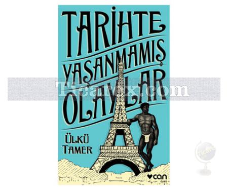 Tarihte Yaşanmamış Olaylar | Ülkü Tamer - Resim 1