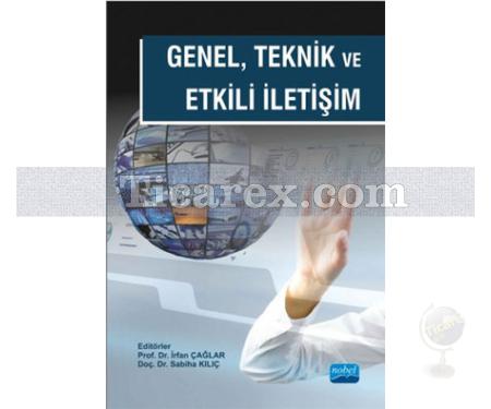 Genel Teknik ve Etkili İletişim | İrfan Çağlar, Sabiha Kılıç - Resim 1