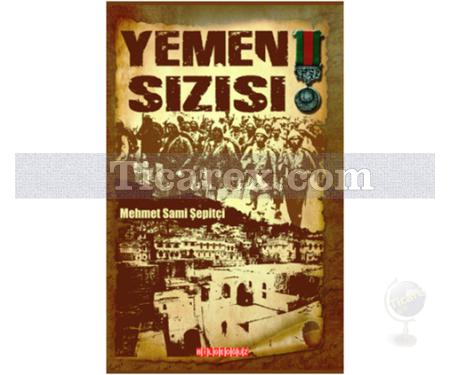 Yemen Sızısı | Mehmet Sami Şepitçi - Resim 1