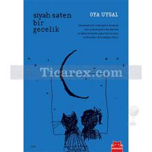 Siyah Saten Bir Gecelik | Oya Uysal