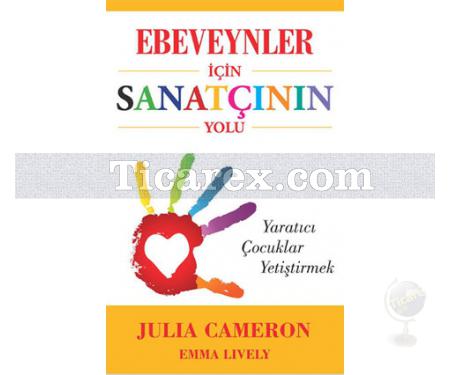 Ebeveynler İçin Sanatçının Yolu | Julia Cameron, Emma Lively - Resim 1