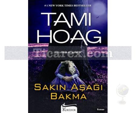 Sakın Aşağı Bakma | Tami Hoag - Resim 1