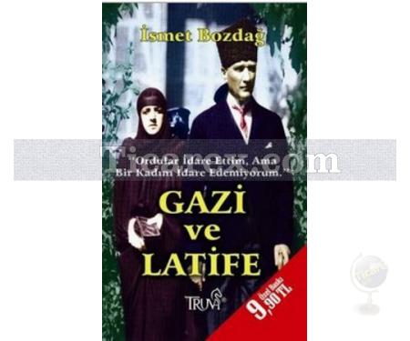 Gazi ve Latife | (Cep Boy) | İsmet Bozdağ - Resim 1