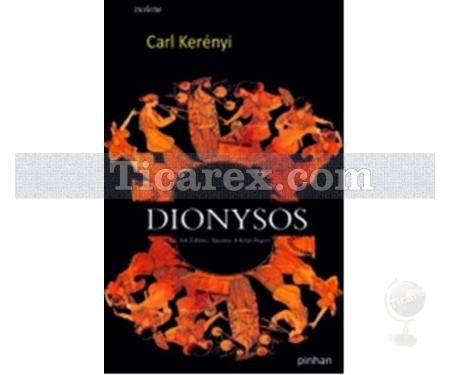 Dionysos | Carl Kerenyi - Resim 1