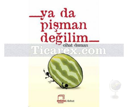 Ya Da Pişman Değilim | Cihat Duman - Resim 1