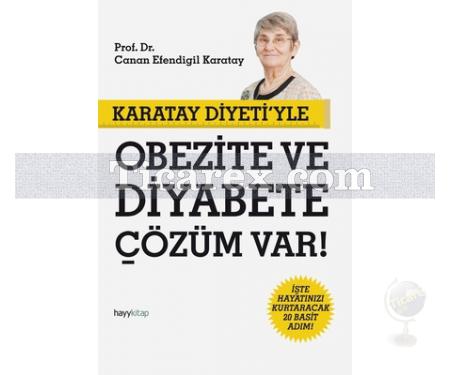 Karatay Diyeti'yle Obezite ve Diyabete Çözüm Var! | Canan Efendigil Karatay - Resim 1