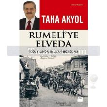 Rumeli'ye Elveda | Taha Akyol