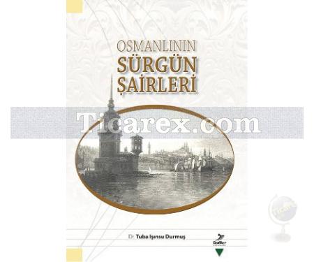 Osmanlının Sürgün Şairleri | Tuba Işınsu Durmuş - Resim 1