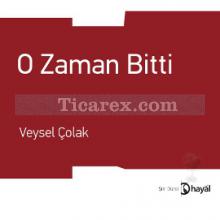 O Zaman Bitti | Veysel Çolak