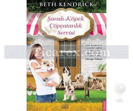 Şanslı Köpek Çöpçatanlık Servisi | Beth Kendrick - Resim 1