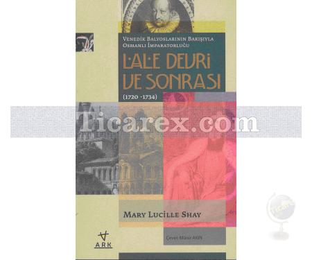 Lale Devri Ve Sonrası (1720-1734) | Mary Lucille Shay - Resim 1