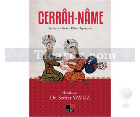 Cerrâh-Nâme | İnceleme - Metin Dizin - Tıpkıbasım | Şerafeddin Sabuncuoğlu - Resim 1