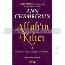 Allah'ın Kılıcı 3 | Allah Çölü Yalnız Kalmak İçin Yarattı | Ann Chamberlin