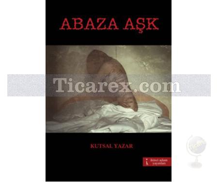 Abaza Aşk | Kutsal Yazar - Resim 1