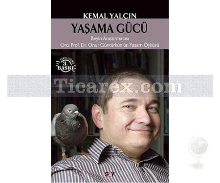 Yaşama Gücü | Beyin Araştırmacısı Ord. Prof. Dr. Onur Güntürkün'ün Yaşam Öyküsü | Kemal Yalçın - Resim 1