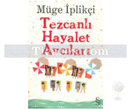 Tezcanlı Hayalet Avcıları | Müge İplikçi - Resim 1