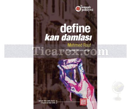 Define: Kan Damlası | Bir Osmanlı Polisiyesi | Mehmed Rauf - Resim 1