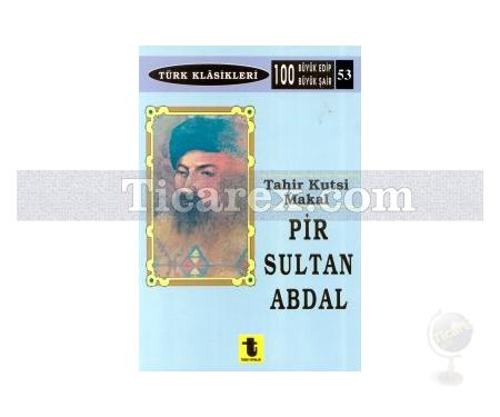 Pir Sultan Abdal | Tahir Kutsi Makal - Resim 1