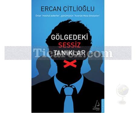 Gölgedeki Sessiz Tanıdıklar | Ercan Çitlioğlu - Resim 1