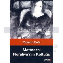 Matmazel Noraliya'nın Koltuğu | Peyami Safa