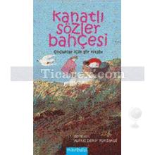 Kanatlı Sözler Bahçesi | Çocuklar İçin Şiir Kitabı | Yunus Bekir Yurdakul