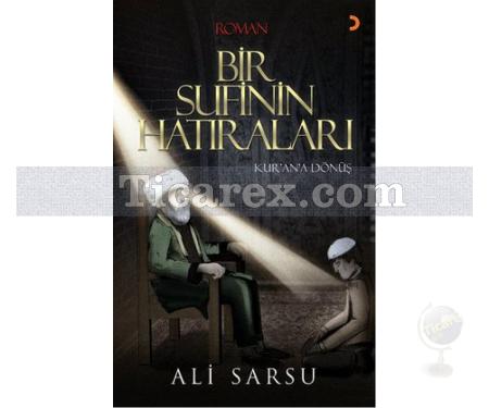 Bir Sufinin Hatıraları | Kur'an'a Dönüş | Ali Sarsu - Resim 1